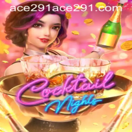 Discovering CocktailNights: The Thrill of Ace 291
