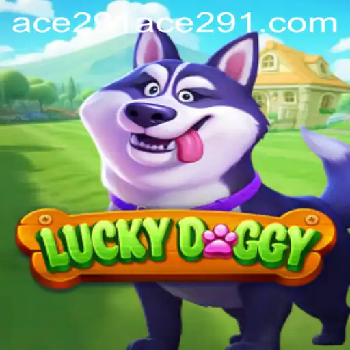 Discovering the Thrills of LuckyDoggy: An Engaging Adventure with Ace 291