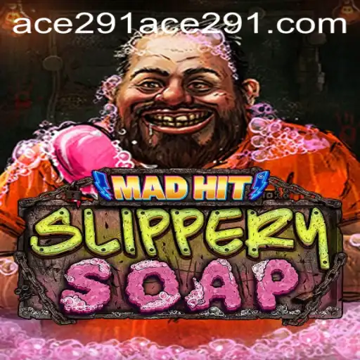 Unveiling the Exciting World of MadHitSlipperySoap: A Journey into Ace 291