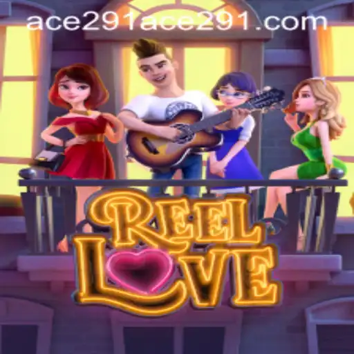 Unveiling ReelLove: The Captivating World of Ace 291