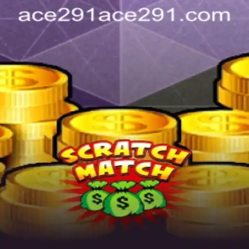 Discover the Exciting World of ScratchMatch and Ace 291