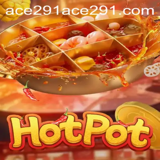 Discovering Hotpot: An Insight into the Ace 291 Game