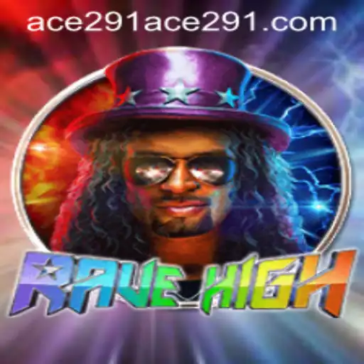Unveiling the Thrilling World of RaveHigh and Ace 291