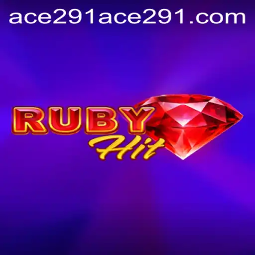 Exploring the Intricacies of RubyHit: The Thrilling Game With Ace 291