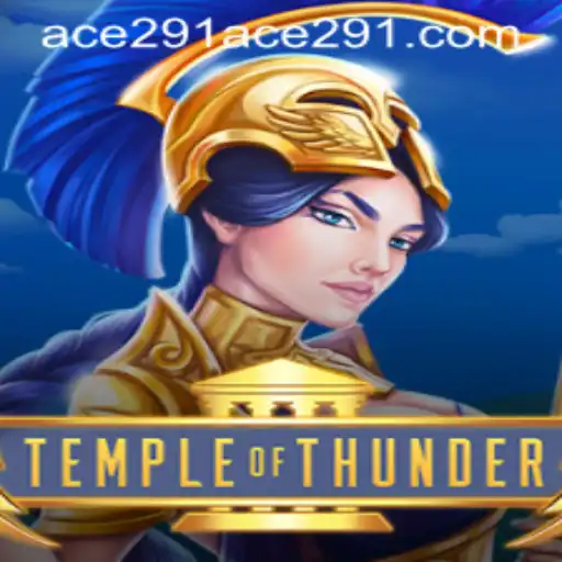 Discover the Thrilling World of TempleofThunder: A Journey into Adventure with Ace 291